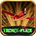 trout APK King v4.9.6